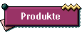 Produkte